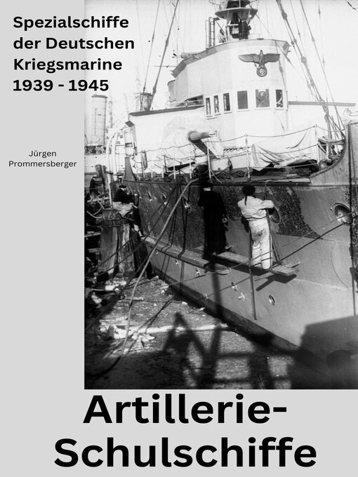 Title details for Artillerie--Schulschiffe by Jürgen Prommersberger - Available